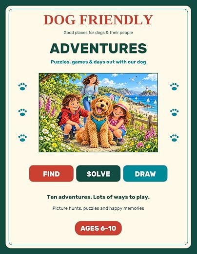 Cover of Dog Friendly Adventures: Puzzles, games & days out with our dog by SJ Cane